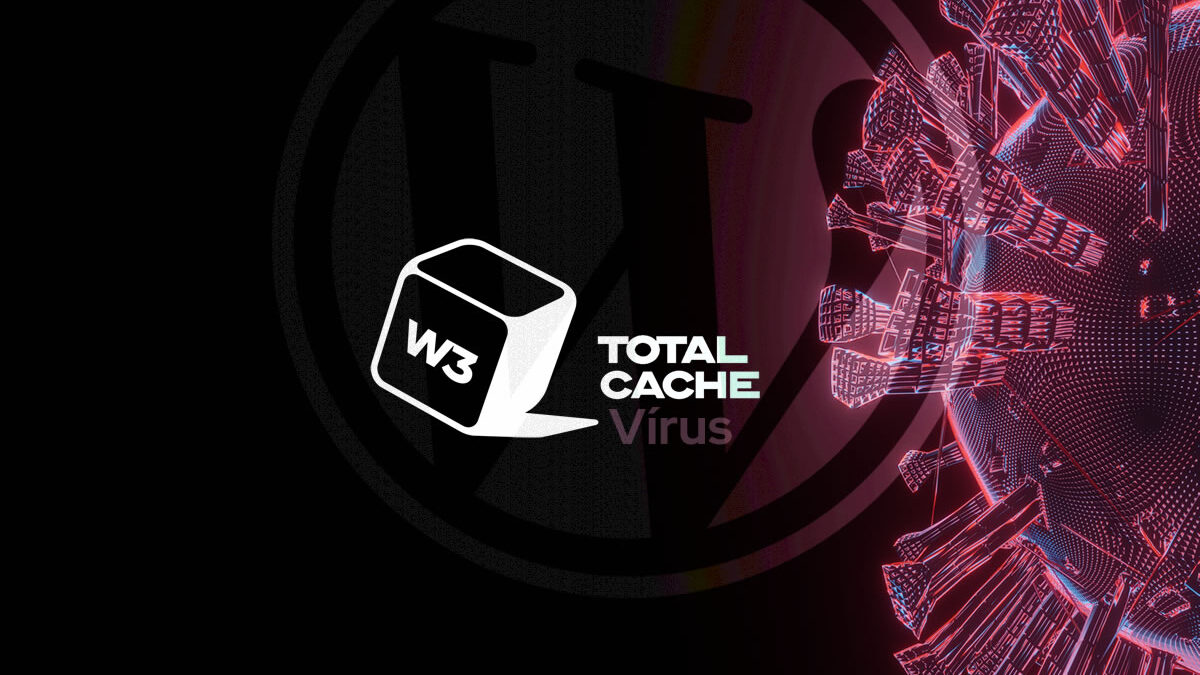 Alerta de Segurança: Falha Crítica no W3 Total Cache Permite Invasão Remota em 1 Milhão de Sites
