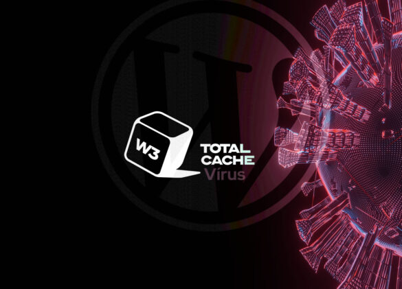 Alerta De Segurança Sobre A Falha Crítica De Injeção De Comando No Plugin W3 Total Cache